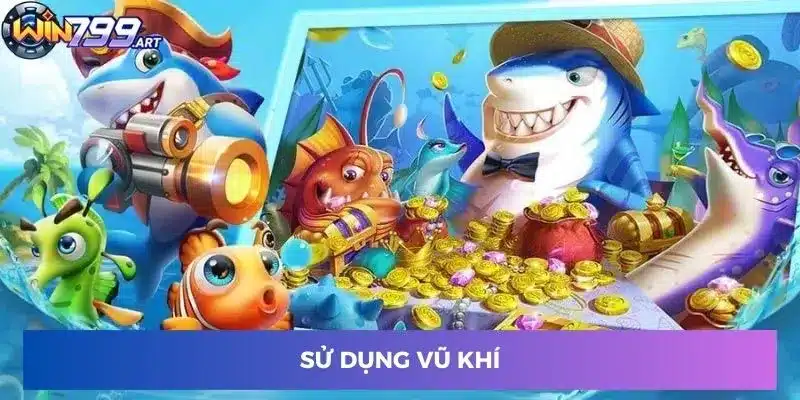 Sử dụng vũ khí