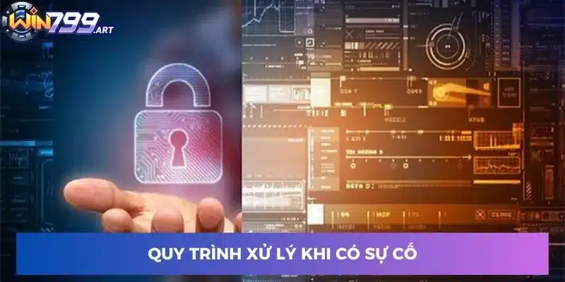 Quy trình xử lý khi có sự cố