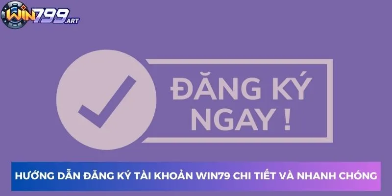 Hướng dẫn đăng ký tài khoản chi tiết và nhanh chóng