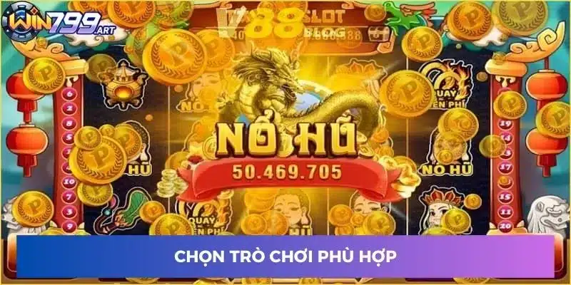 Chọn trò chơi phù hợp